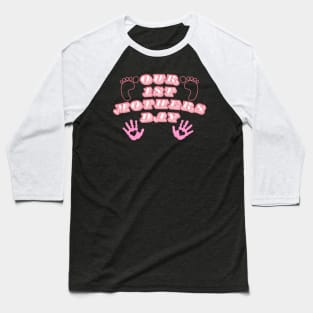 Our First Mothers Day , Mommy and Baby gift Baseball T-Shirt